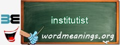 WordMeaning blackboard for institutist